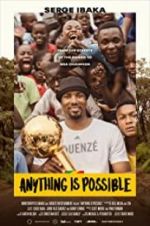 Watch Anything is Possible: A Serge Ibaka Story Vodly