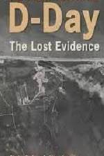 Watch D-Day The Lost Evidence Vodly