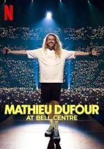 Watch Mathieu Dufour at Bell Centre Vodly