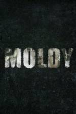 Watch Moldy Vodly