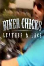 Watch Biker Chicks: Leather & Lace Vodly