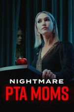 Watch Nightmare PTA Moms Vodly