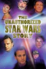 Watch The Unauthorized 'Star Wars' Story Vodly