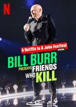 Watch Bill Burr Presents: Friends Who Kill Vodly