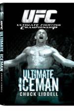 Watch UFC:Ultimate Chuck ice Man Liddell Vodly