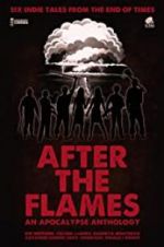 Watch After the Flames - An Apocalypse Anthology Vodly