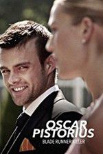 Watch Oscar Pistorius: Blade Runner Killer Vodly