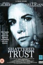 Watch Shattered Trust The Shari Karney Story Vodly