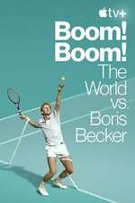 Watch Boom! Boom!: The World vs. Boris Becker Vodly