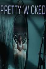 Watch Pretty Wicked Vodly