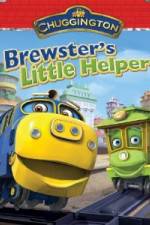 Watch Chuggington: Brewster's Little Helper Vodly