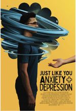 Watch Just Like You: Anxiety and Depression Vodly
