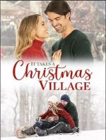 Watch It Takes a Christmas Village Vodly