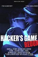 Watch Hacker\'s Game Redux Vodly