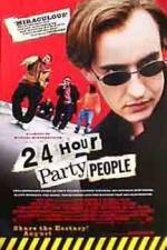 Watch 24 Hour Party People Vodly