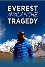 Watch Discovery Channel Everest Avalanche Tragedy Vodly