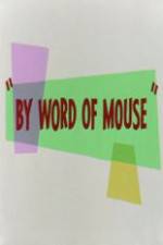 Watch By Word of Mouse Vodly