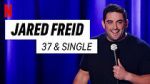 Watch Jared Freid: 37 and Single (TV Special 2023) Vodly