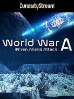 Watch World War A: Aliens Invade Earth Vodly