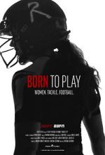 Watch Born to Play Vodly