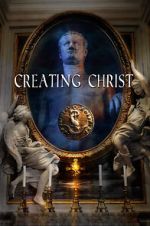 Watch Creating Christ Vodly