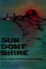 Watch Sun Dont Shine Vodly