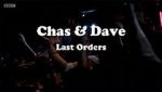 Watch Chas & Dave: Last Orders Vodly