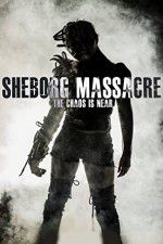 Watch Sheborg Massacre Vodly