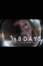 Watch 8 Days: To the Moon and Back Vodly