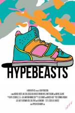 Watch Hypebeasts Vodly