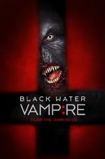 Watch The Black Water Vampire Vodly