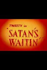 Watch Satan\'s Waitin\' Vodly