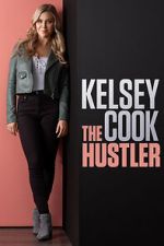 Watch Kelsey Cook: The Hustler (TV Special 2023) Vodly