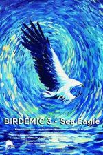 Watch Birdemic 3: Sea Eagle Vodly