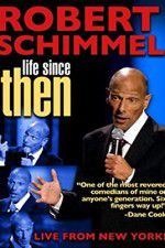 Watch Robert Schimmel: Life Since Then Vodly