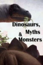 Watch Dinosaurs, Myths and Monsters Vodly