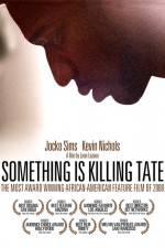 Watch Something Is Killing Tate Vodly