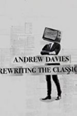Watch Andrew Davies: Rewriting the Classics Vodly