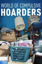 Watch World of Compulsive Hoarders Vodly