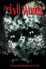 Watch The Evil Woods Vodly