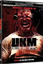 Watch UKM The Ultimate Killing Machine Vodly