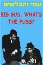 Watch Big Gus, What's the Fuss? Vodly