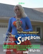 Watch Twilight Zone: The Deadly Admirer of Supergirl (Short 2015) Vodly