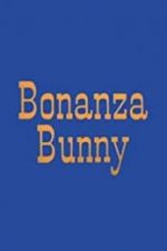 Watch Bonanza Bunny Vodly