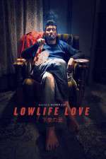 Watch Lowlife Love Vodly