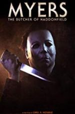 Watch Myers: The Butcher of Haddonfield Vodly