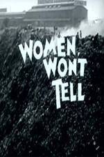 Watch Women Won't Tell Vodly