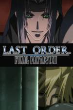 Watch Last Order Final Fantasy VII Vodly