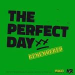 Watch The Perfect Day Remembered Vodly