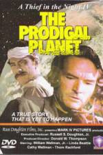 Watch The Prodigal Planet Vodly